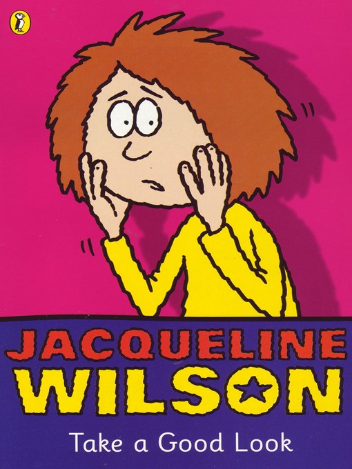 Title details for Take a Good Look by Jacqueline Wilson - Available